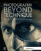 Photography Beyond Technique: Essays from F295 on the Informed Use of Alternative and Historical Photographic Processes by Tom Persinger