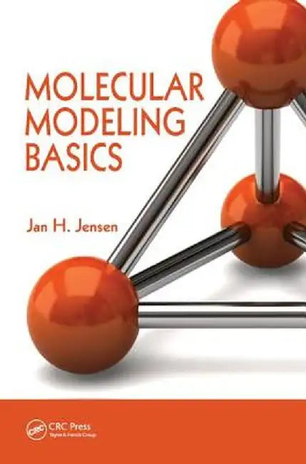 Molecular Modeling Basics by Jan H. Jensen