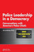 Police Leadership in a Democracy: Conversations with America's Police Chiefs by James Isenberg