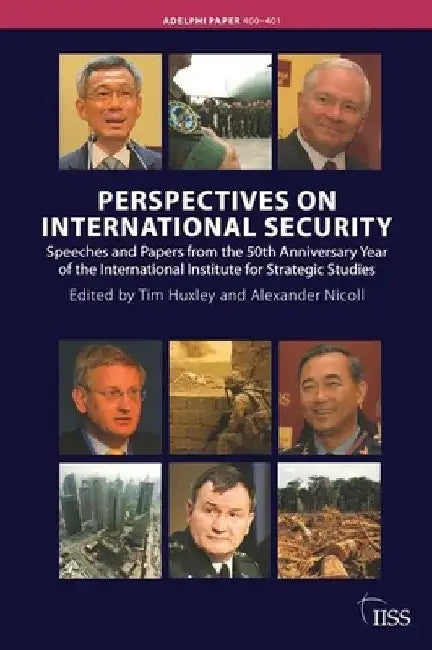 Perspectives on International Security: Speeches and Papers for the 50th Anniversary Year of the International Institute for Strategic Studies by Alexander Nicoll