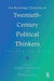 The Routledge Dictionary of Twentieth-Century Political Thinkers by Robert Benewick