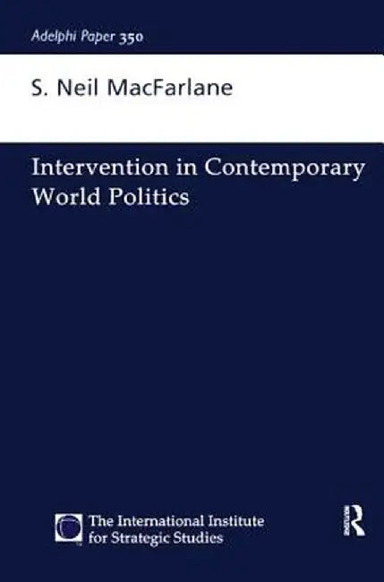 Intervention in Contemporary World Politics by Neil Macfarlane