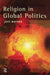 Religion in Global Politics by Jeffrey Haynes