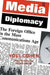 Media Diplomacy: The Foreign Office in the Mass Communications Age by Yoel Cohen
