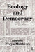 Ecology and Democracy by Freya Mathews
