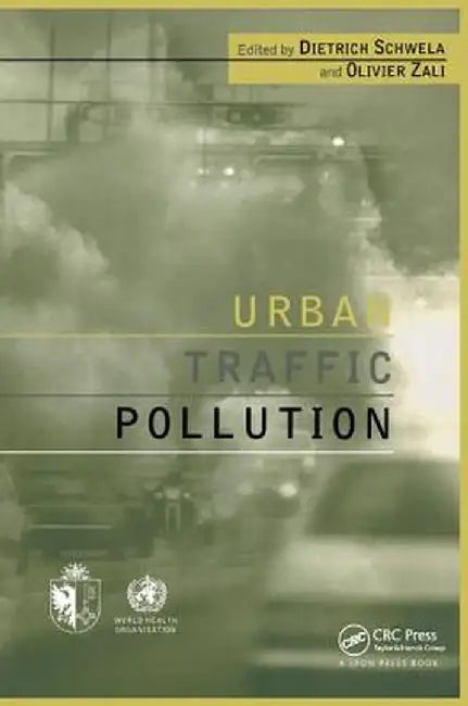 Urban Traffic Pollution by Dietrich Schwela