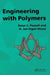 Engineering with Polymers, 2nd Edition by P. C. Powell