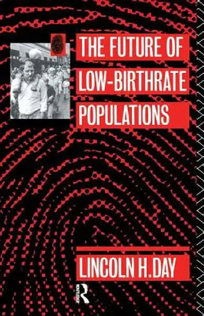 The Future of Low Birth-Rate Populations by Lincoln H. Day