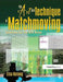 The Art and Technique of Matchmoving: Solutions for the Vfx Artist by Erica Hornung