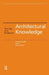 Architectural Knowledge: The Idea of a Profession by Francis Duffy, Les Hutton