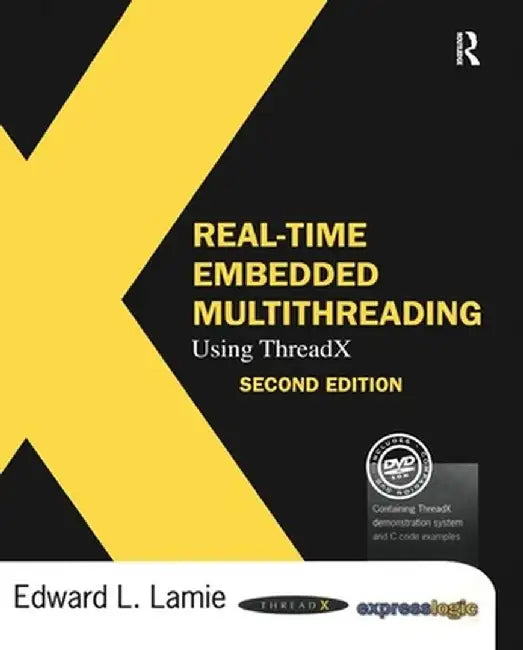 Real-Time Embedded Multithreading Using ThreadX by Edward Lamie