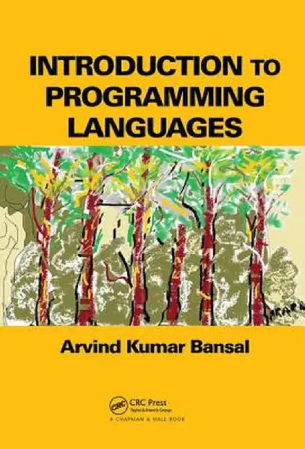 Introduction to Programming Languages by Arvind Kumar Bansal