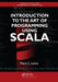 Introduction to the Art of Programming Using Scala by Mark C. Lewis