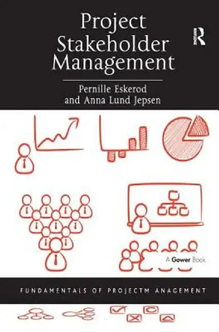 Project Stakeholder Management by Pernille Eskerod