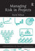 Managing Risk in Projects by David Hillson