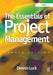 The Essentials of Project Management by Dennis Lock