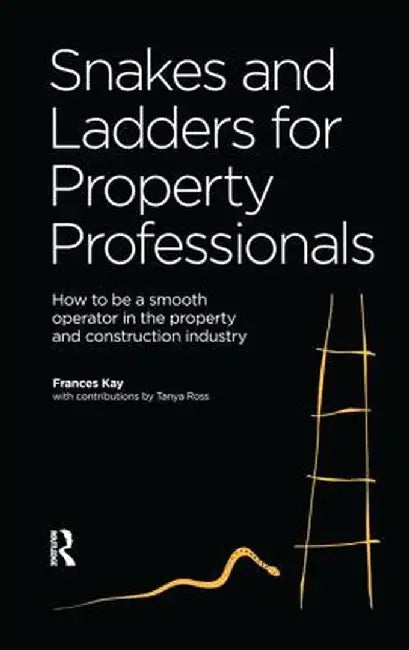 Snakes and Ladders for Property Professionals by Frances Kaye