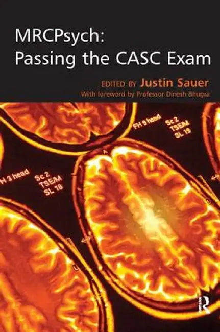 Mrcpsych: Passing the Casc Exam by Justin Sauer