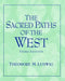 Sacred Paths of the West by Theodore M Ludwig