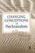 Changing Conceptions of Psychoanalysis: The Legacy of Merton M. Gill by Doris K. Silverman