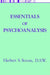 Essentials of Psychoanalysis by Herbert S. Strean
