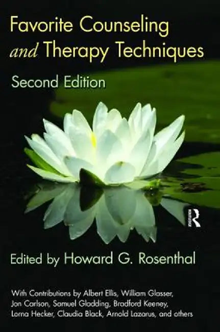 Favorite Counseling and Therapy Techniques by Howard G. Rosenthal