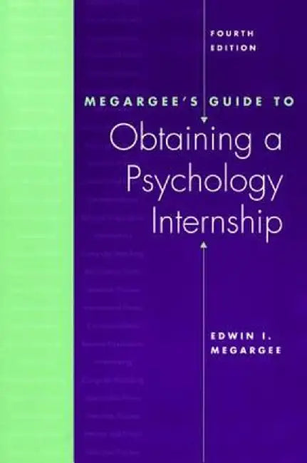 Megargee's Guide to Obtaining a Psychology Internship by Edwin Megargee
