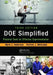 Doe Simplified: Practical Tools for Effective Experimentation, Third Edition by Mark J. Anderson