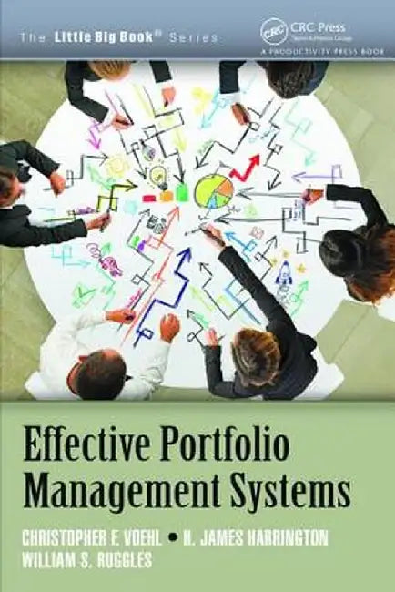 Effective Portfolio Management Systems by Christopher F. Voehl