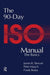 The 90-Day ISO 9000 Manual by Peter Mauch
