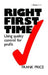 Right First Time: Using Quality Control for Profit by Frank Price
