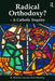 Radical Orthodoxy? - A Catholic Enquiry by Laurence Paul Hemming