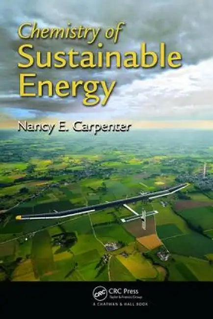 Chemistry of Sustainable Energy by Nancy E. Carpenter