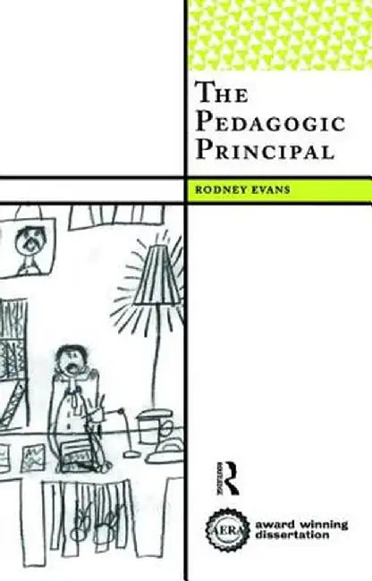 The Pedagogic Principal by Rodney Evans