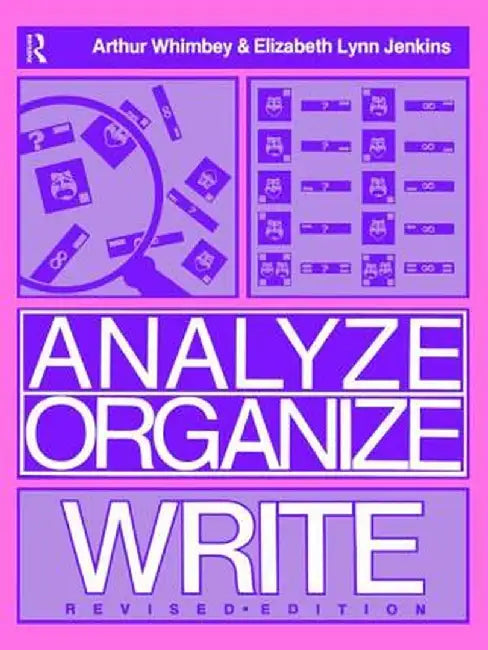 Analyze, Organize, Write by Arthur Whimbey