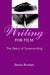 Writing for Film: The Basics of Screenwriting by Darsie Bowden