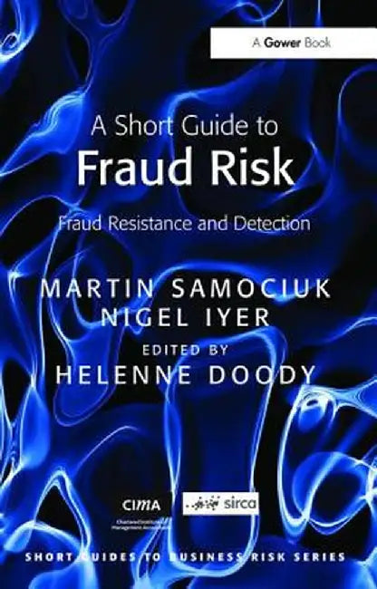 A Short Guide to Fraud Risk: Fraud Resistance and Detection by Martin Samociuk