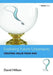 Exploiting Future Uncertainty: Creating Value from Risk by David Hillson