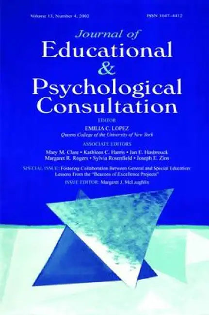 Fostering Collaboration Between General and Special Education: Lessons from the Beacons of Excellence Projects a Special Issue of the Journal of Educa by Margaret J. McLaughlin