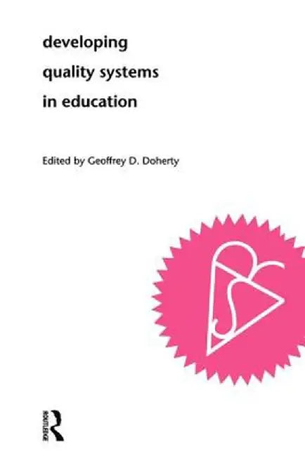 Developing Quality Systems in Education by Geoff Doherty