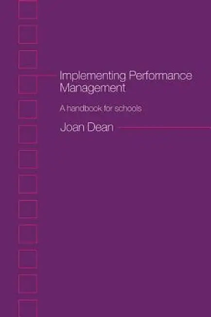 Implementing Performance Management: A Handbook for Schools by Joan Dean
