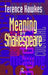Meaning by Shakespeare by Terence Hawkes