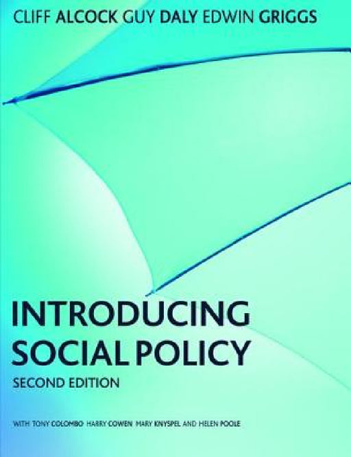 Introducing Social Policy by Cliff Alcock, Guy Daly, Edwin Griggs