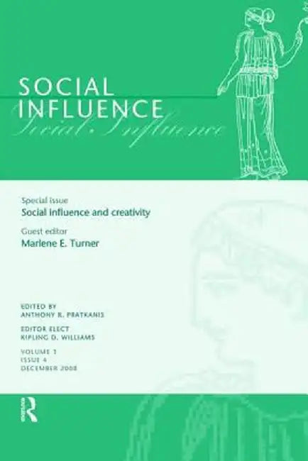 Social Influence and Creativity: A Special Issue of Social Influence by Marlene Turner