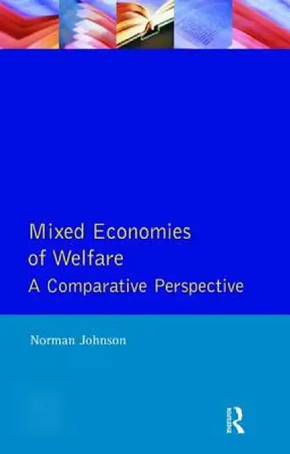Mixed Economies Welfare by Norman Johnson