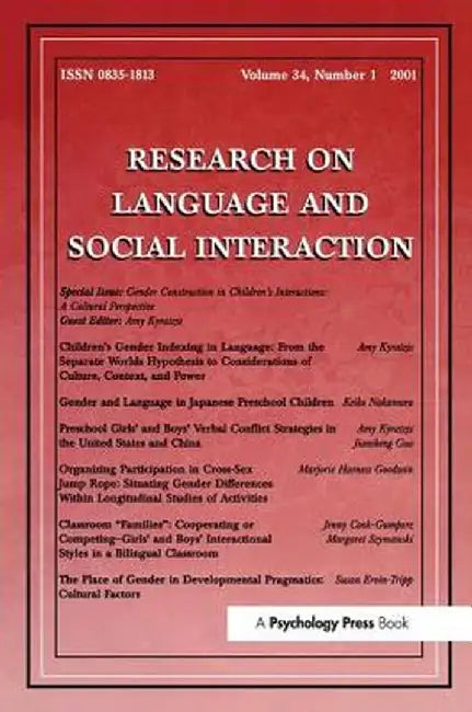 Gender Construction in Children's Interactions: A Cultural Perspective. a Special Issue of Research on Language and Social Interaction by Amy Kyratzis