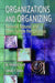 Organizations and Organizing: Rational, Natural and Open Systems Perspectives by W Richard Scott
