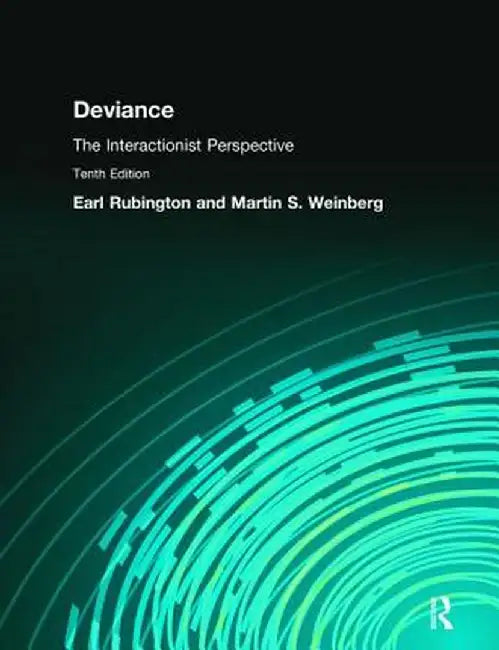 Deviance: The Interactionist Perspective by Earl Rubington