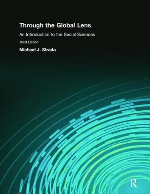 Through the Global Lens: An Introduction to Social Sciences by Michael Strada