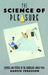 The Science of Pleasure: Cosmos and Psyche in the Bourgeois World by Harvie Ferguson